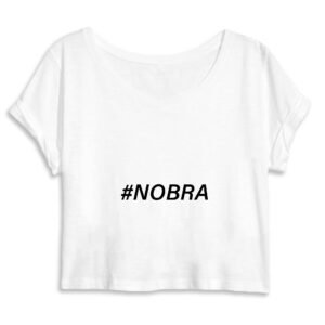 Crop Top Femme 100% Coton BIO - #Nobra