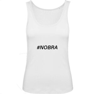 Débardeur Femme 100% Coton BIO - #Nobra