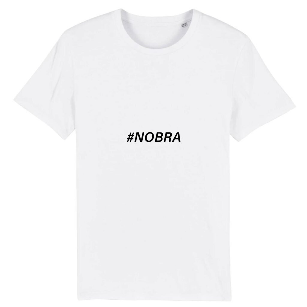 T-shirt Unisexe - #Nobra