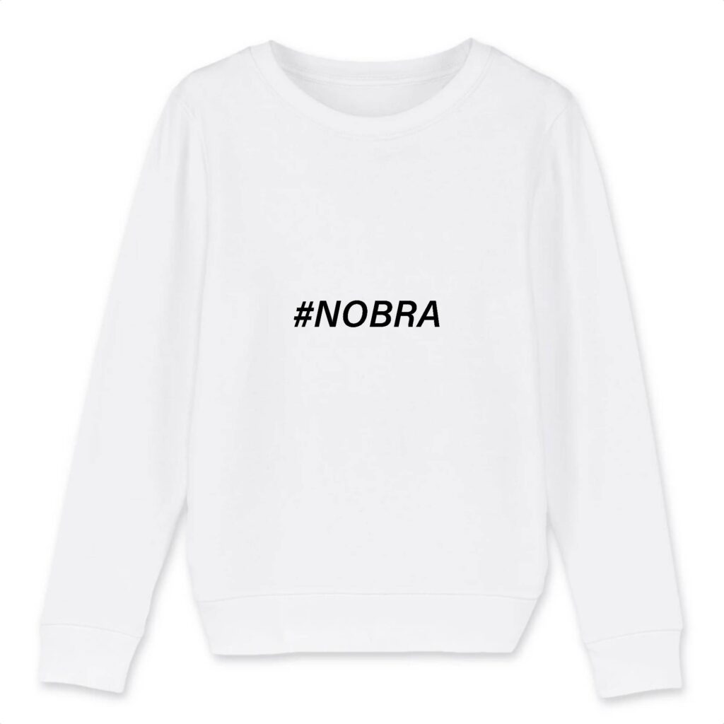 Sweat-shirt Enfant Bio - #Nobra