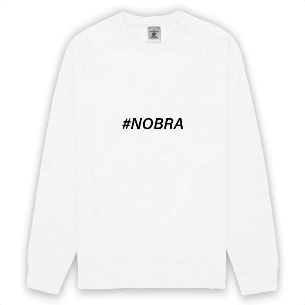 Sweat-shirt unisexe - #Nobra
