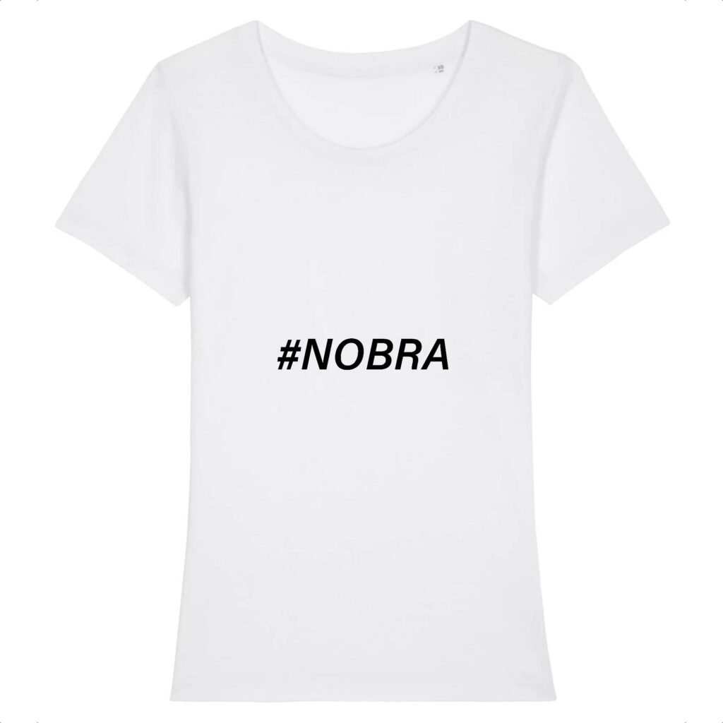 T-shirt Femme 100% Coton BIO - #Nobra