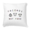 Coussin + Housse - Animals Not FOOD