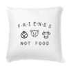 Coussin + Housse - Animals Not FOOD
