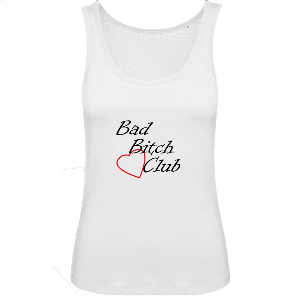 Débardeur Femme 100% Coton BIO - Bad Bitch Club