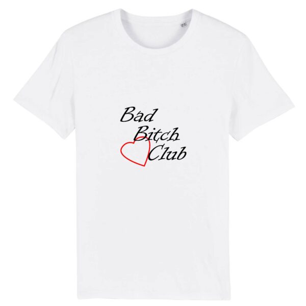 T-shirt Unisexe - Bad Bitch Club
