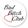 Sticker découpe ronde - Bad Bitch Club