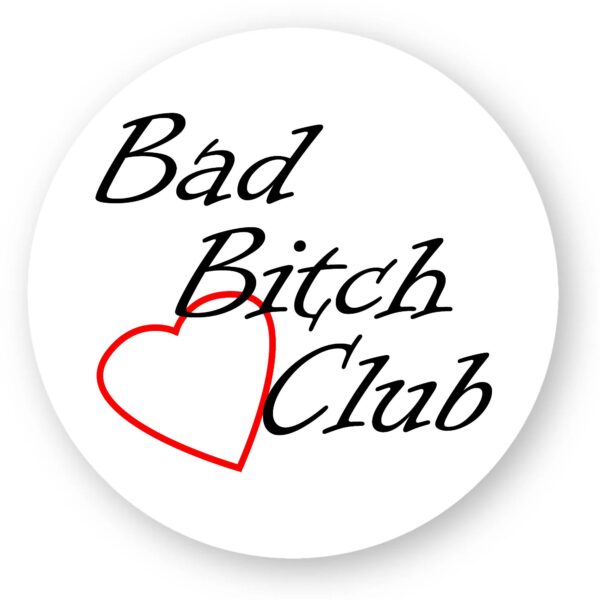 Sticker découpe ronde pack de 5 - Bad Bitch Club