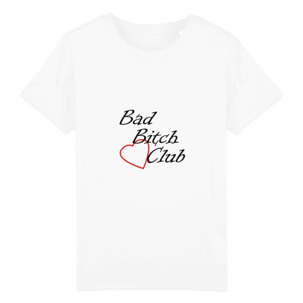 T-shirt Enfant Coton bio - Bad Bitch Club