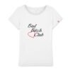 T-shirt Femme Made in France 100% Coton BIO - Bad Bitch Club
