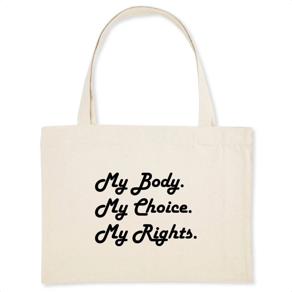 Shopping bag Coton BIO - My body, My choice, My Rights.