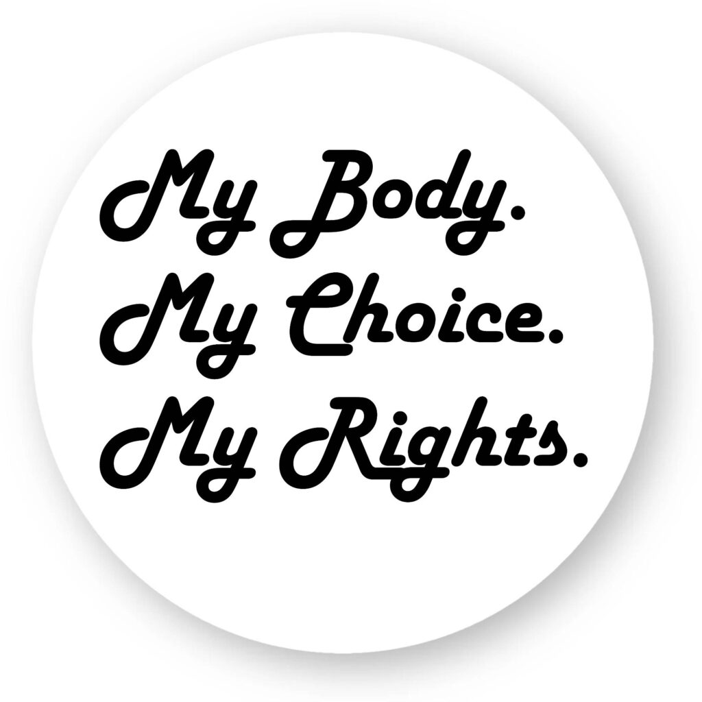 Sticker découpe ronde pack de 5 - My body, My choice, My Rights.