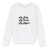 Sweat-shirt Enfant Bio - My body, My choice, My Rights.
