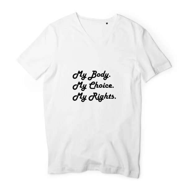 T-shirt Homme Col V 100 % coton bio - My body, My choice, My Rights.