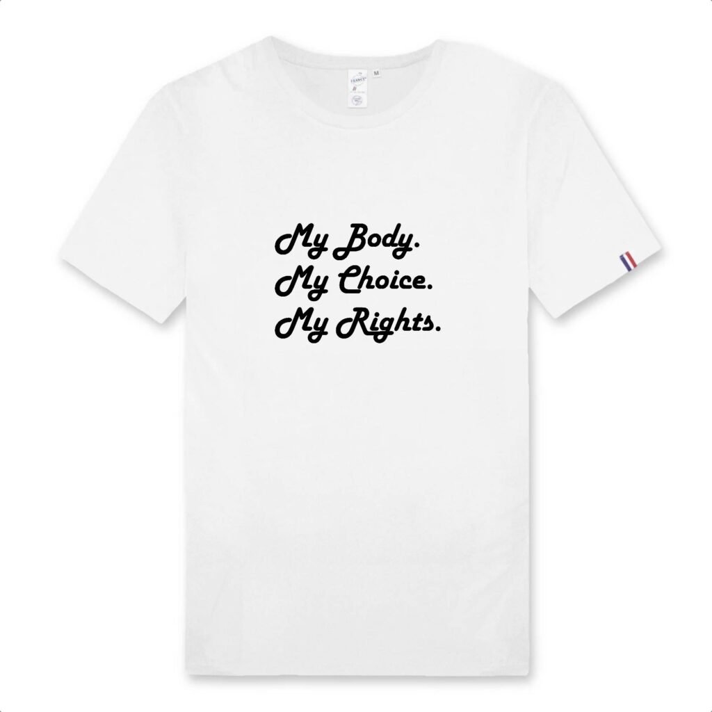 T-shirt Homme Made in France 100% Coton BIO - My body, My choice, My Rights.