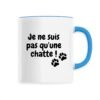 Mug céramique - Je ne suis pas qu'une chatte