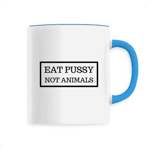 Mug céramique - Eat Pussy, not animals