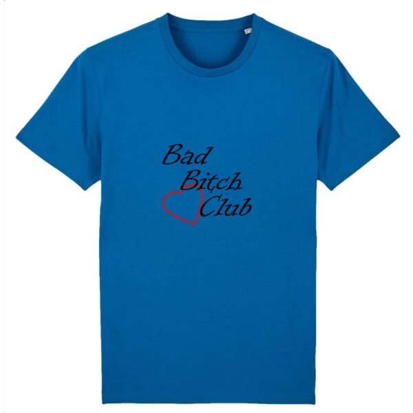 T-shirt Unisexe Coton BIO - Bad Bitch Club