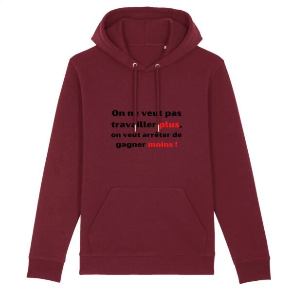 Sweat à capuche BIO Unisexe - Travailler plus, gagner moins