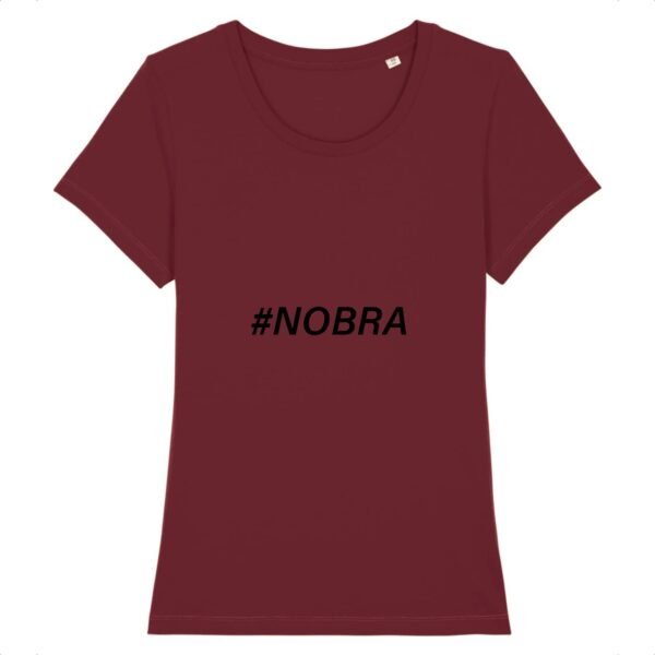 T-shirt Femme 100% Coton BIO - #Nobra
