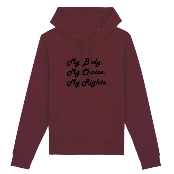 Sweat à capuche BIO Unisexe - My body, My choice, My Rights.