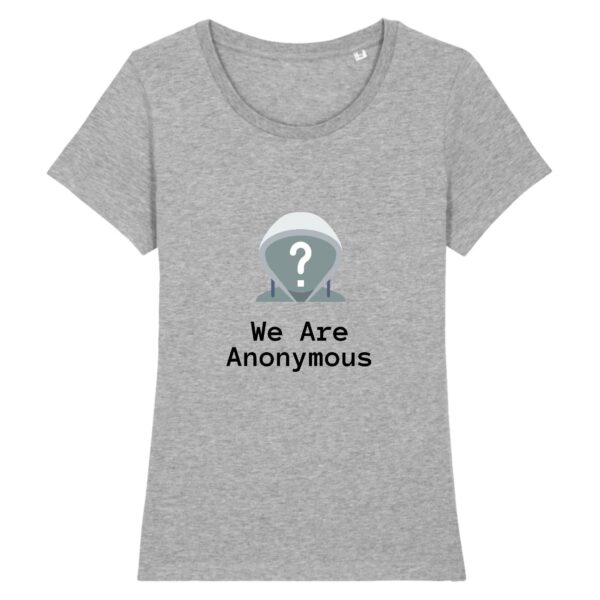 T-shirt Femme 100% Coton BIO - We Are Anonymous