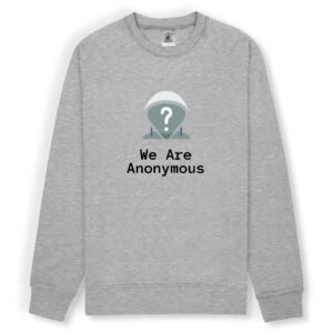 Sweat-shirt unisexe - We Are Anonymous