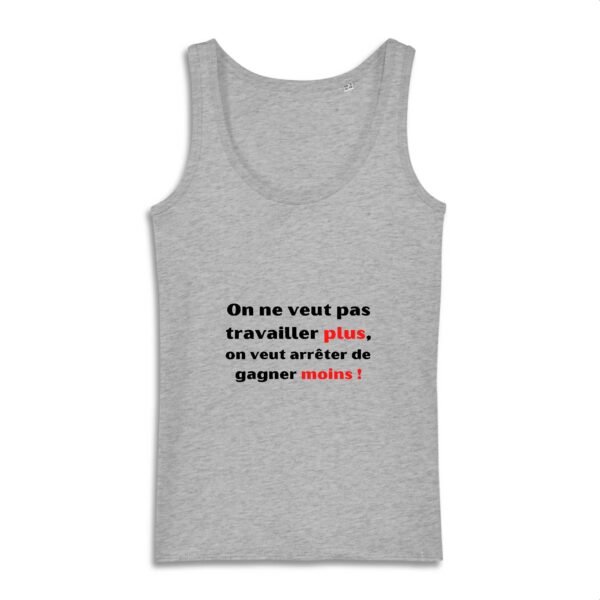 Débardeur Femme 100% coton Bio - Travailler plus, gagner moins