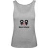 Débardeur Femme 100% Coton BIO - Love is Love entre femmes
