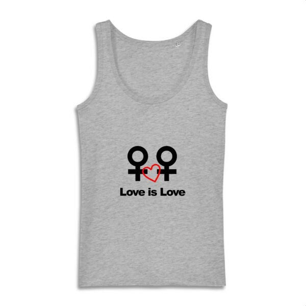 Débardeur Femme 100% coton Bio - Love is Love entre femmes