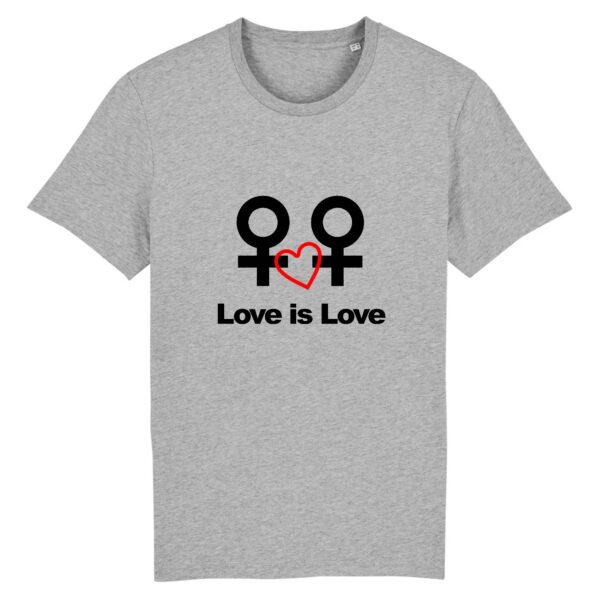 T-shirt Unisexe - Love is Love entre femmes