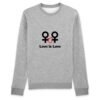 Sweat BIO Unisexe - Love is Love entre femmes