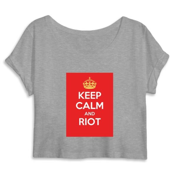 Crop Top Femme 100% Coton BIO - Keep Calm and Riot