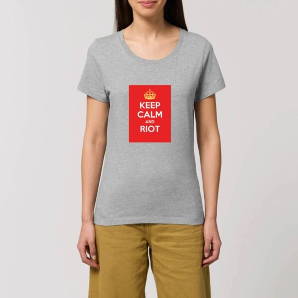 T-shirt Femme 100% Coton BIO - Keep Calm and Riot