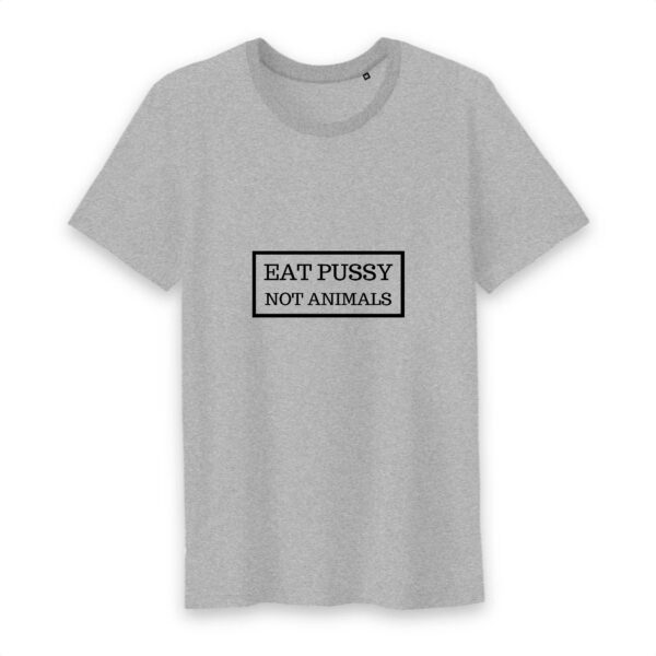 T-shirt Homme Col rond 100% Coton BIO - Eat Pussy, not animals