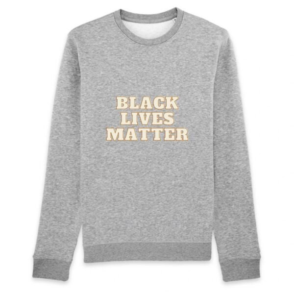 Sweat BIO Unisexe - Black Lives Matter