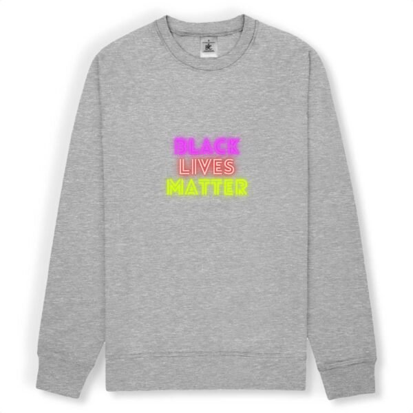 Sweat-shirt unisexe - Black Lives Matter Neon