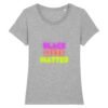 T-shirt Femme 100% Coton BIO - Black Lives Matter Neon