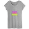 T-shirt Femme 100% Coton BIO - Black Lives Matter Neon