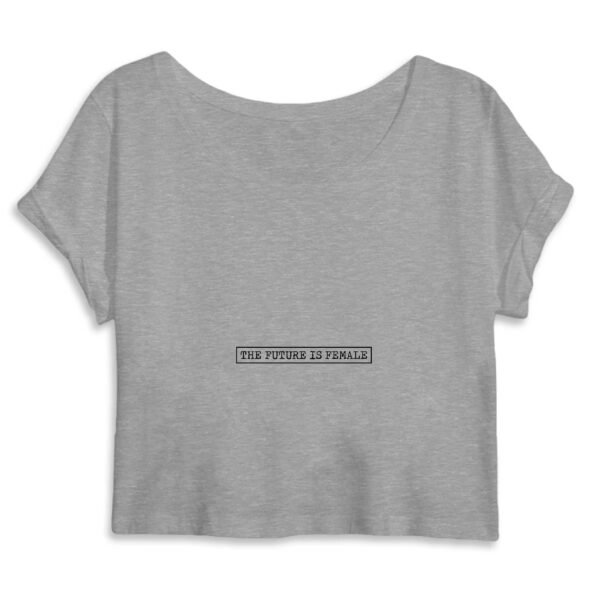 Crop Top Femme 100% Coton BIO - The Future Is Female