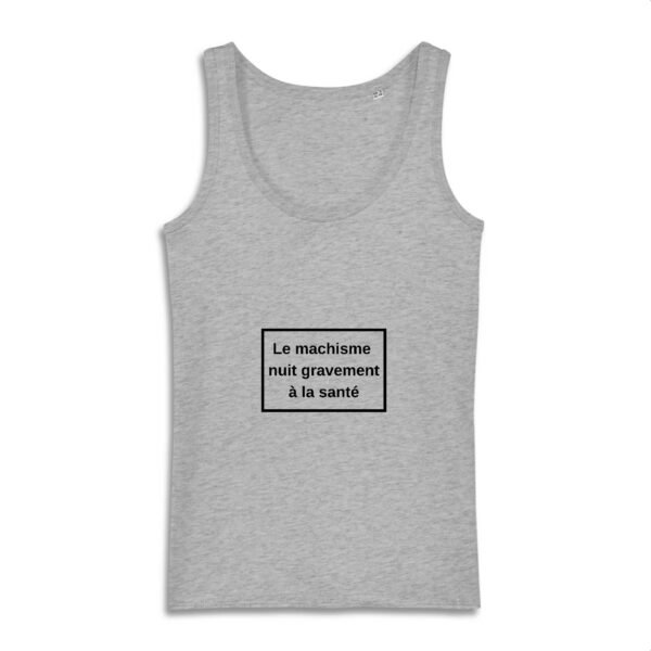 Débardeur Femme 100% coton Bio - Le machisme nuit à la santé
