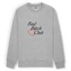 Sweat-shirt unisexe - Bad Bitch Club