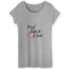 T-shirt Femme 100% Coton BIO - Bad Bitch Club