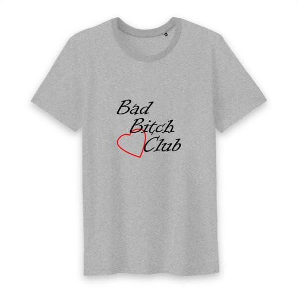 T-shirt Homme Col rond 100% Coton BIO - Bad Bitch Club