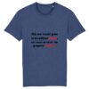 T-shirt Unisexe - Travailler plus, gagner moins