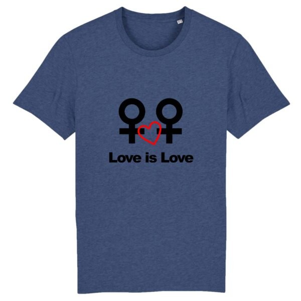 T-shirt Unisexe - Love is Love entre femmes