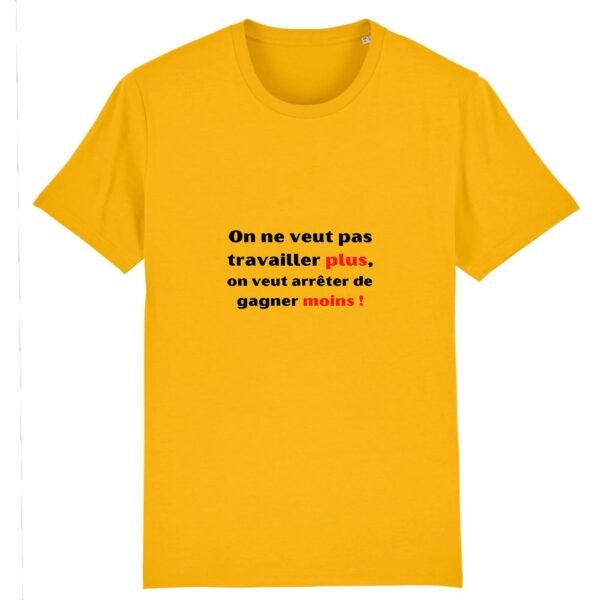 T-shirt Unisexe Coton BIO - Travailler plus, gagner moins