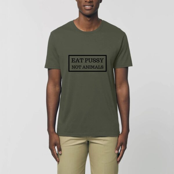T-shirt Unisexe - Eat Pussy, not animals