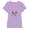 T-shirt Femme 100% Coton BIO - Love is Love entre femmes