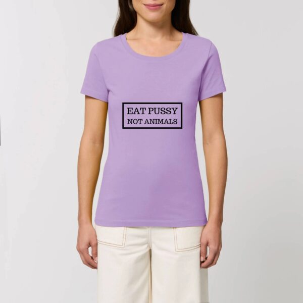 T-shirt Femme 100% Coton BIO - Eat Pussy, not animals